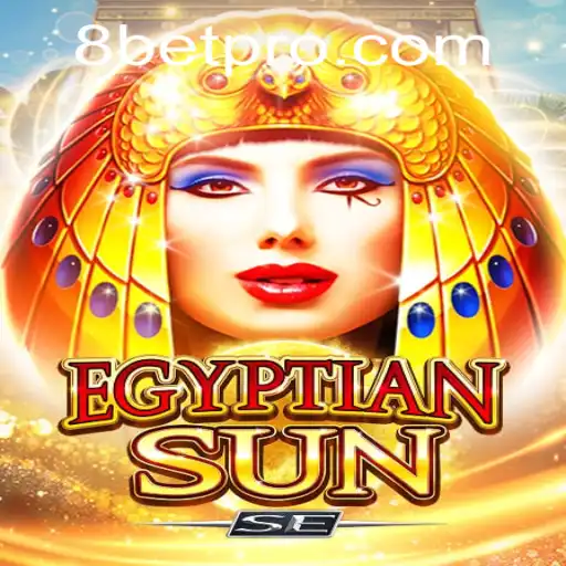 Exploring the Exciting World of EgyptianSunSE and the Role of 8Bet